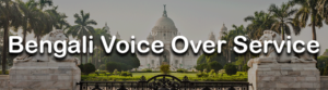 Bengali Voice Over Service
