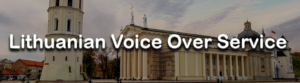 Lithuanian Voice Over Service