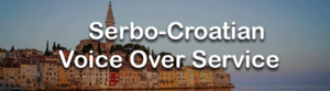 Serbo-Croatian Voice Over Service