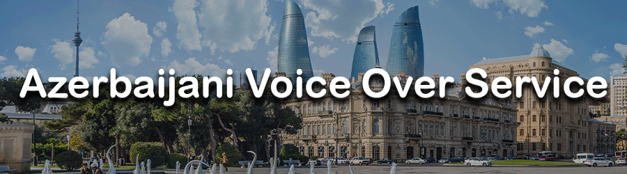 Azerbaijani Voice Over Service