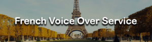 French Voice Over Service