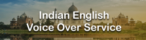 Indian-English Voice Over Service