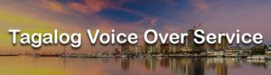 Tagalog Voice Over Service
