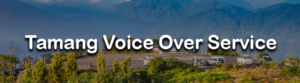 Tamang Voice Over Services