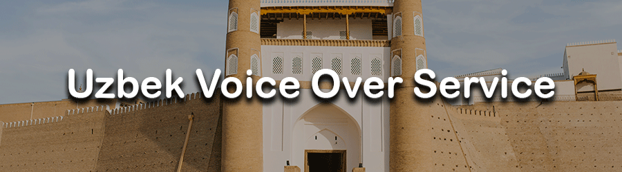 Uzbek Voice Over Service