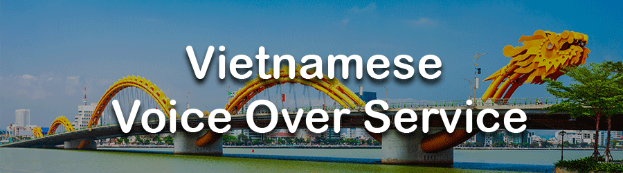 Vietnamese Voice Over Service