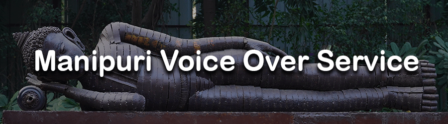 Manipuri Voice Over Service